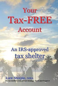 Paperback Your Tax-FREE Account: An IRS-approved tax shelter Book