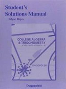 Paperback Student Solutions Manual for College Algebra and Trigonometry: A Unit Circle Approach Book