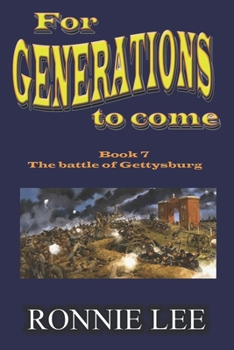 Paperback For Generations to come - Book 7 The battle of Gettysburg Book