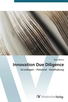 Innovation Due Diligence: Grundlagen – Potenzial - Handhabung
