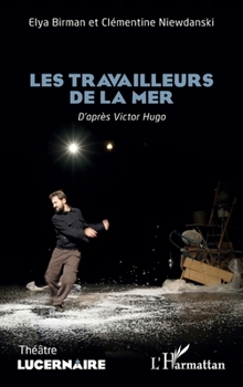 Paperback Les travailleurs de la mer: D'après Victor Hugo [French] Book