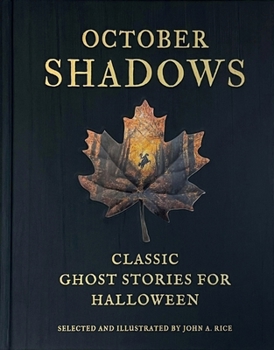 Hardcover October Shadows: Classic Ghost Stories for Halloween (Deluxe Illustrated Horror Anthology) Book