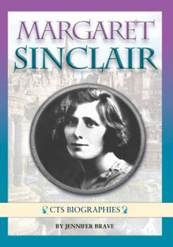Margaret Sinclair: The Inspiring Story of an Ordinary Girl