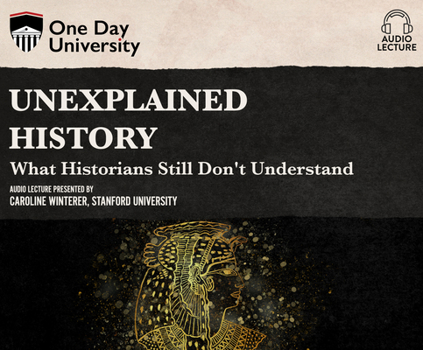 Audio CD Unexplained History: What Historians Still Don't Understand Book