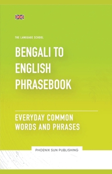Paperback Bengali To English Phrasebook - Everyday Common Words and Phrases Book