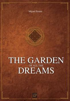 Paperback The Garden of all the Dreams: Chronicless of the Greater Dream III Book