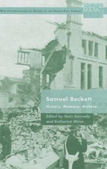 Hardcover Samuel Beckett: History, Memory, Archive Book