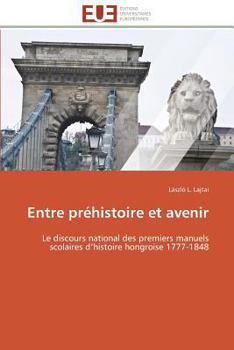 Paperback Entre Préhistoire Et Avenir [French] Book