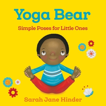 Board book Yoga Bear: Simple Poses for Little Ones Book