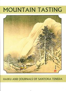 Paperback Mountain Tasting: Haiku and Journals of Santoka Taneda Book