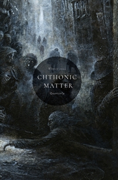 Paperback Chthonic Matter Quarterly: Winter 2024 Book