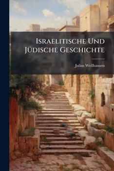 Paperback Israelitische Und Jüdische Geschichte [German] Book