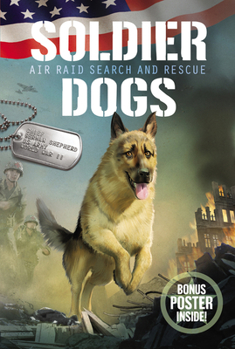 Paperback Soldier Dogs: Air Raid Search and Rescue Book