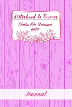 Paperback Sisterhood Is Forever Theta Phi Gamma: Gift Planner for Greek Sororities, Sorority Sisters and Alumni Book