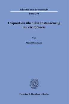 Paperback Disposition Uber Den Instanzenzug Im Zivilprozess [German] Book