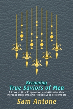 Paperback Becoming True Saviors of Men Book