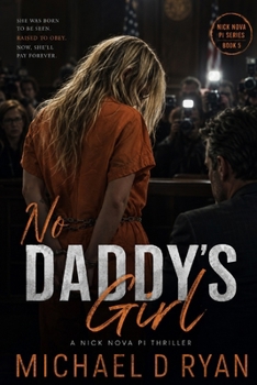 Paperback No Daddy's Girl: Nick Nova, P.I. mystery #5 Book