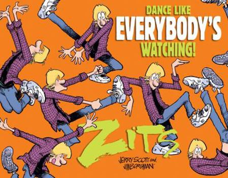 Paperback Dance Like Everybody's Watching!: A Zits Treasury Book