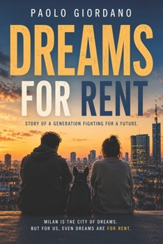 Dreams for Rent: A Novel of a Generation Fighting for a Future