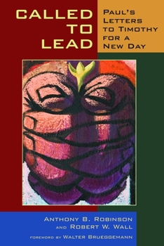 Paperback Called to Lead: Paul's Letters to Timothy for a New Day Book