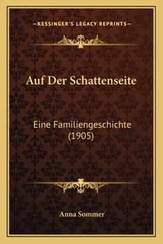 Paperback Auf Der Schattenseite: Eine Familiengeschichte (1905) [German] Book