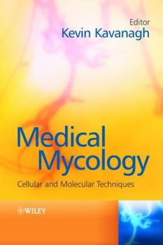 Hardcover Medical Mycology: Cellular and Molecular Techniques Book