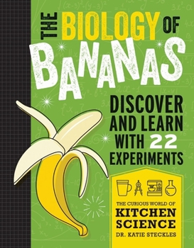 The Biology of Bananas - Book  of the Curious World of Kitchen Science