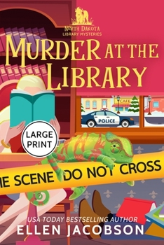 Murder at the Library: A North Dakota Library Mystery - Book #1 of the North Dakota Library Mystery