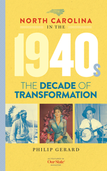 Hardcover North Carolina in the 1940s: The Decade of Transformation Book