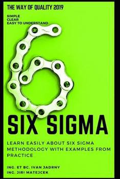 Paperback Six Sigma: Learn easily about Six Sigma methodology with examples from practice Book