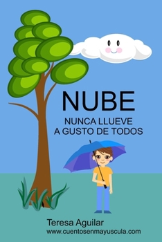 Paperback Nube: Nunca llueve a gusto de todos [Spanish] Book