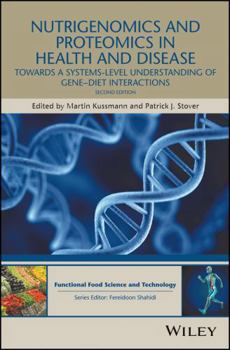 Hardcover Nutrigenomics and Proteomics in Health and Disease: Towards a Systems-Level Understanding of Gene-Diet Interactions Book