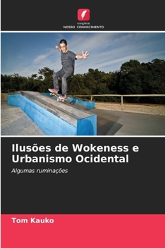 Paperback Ilusões de Wokeness e Urbanismo Ocidental [Portuguese] Book