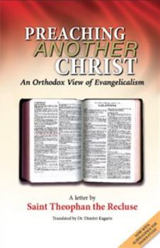 Paperback Preaching Another Christ: An Orthodox View of Evangelicalism Book