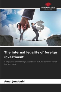 Paperback The internal legality of foreign investment Book