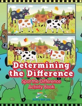 Paperback Determining the Difference: Spot the Difference Activity Book