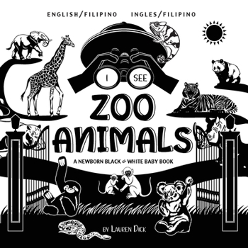 Paperback I See Zoo Animals: Bilingual (English / Filipino) (Ingles / Filipino) A Newborn Black & White Baby Book (High-Contrast Design & Patterns) (Panda, ... Tiger, Chameleon, Shark, Dolphin, Turtle, Pe [Large Print] Book