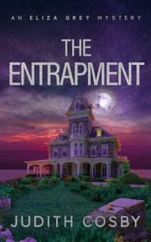 The Entrapment (An Eliza Grey Mystery)