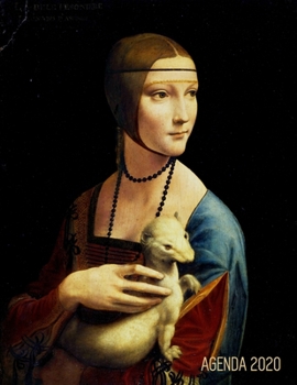 Leonardo da Vinci Agenda Annual 2020: La Dama del Armiño | Planificador Semanal | 52 Semanas Enero a Diciembre 2020 | Renacimiento Italiano (Agenda 2020 Semana Vista) (Spanish Edition)