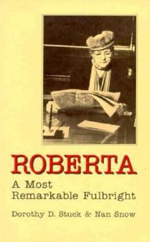 Hardcover Roberta: A Most Remarkable Fulbright Book