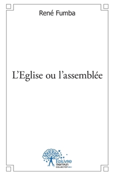 Paperback L'Eglise ou l'assemblée [French] Book