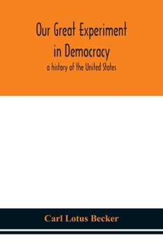 Paperback Our great experiment in democracy: a history of the United States Book