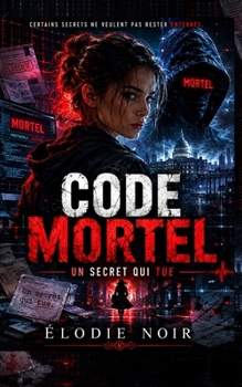 Paperback Code Mortel: Un secret qui tue [French] Book