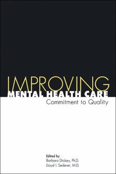 Paperback Improving Mental Health Care: Commitment to Quality Book