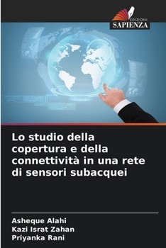 Paperback Lo studio della copertura e della connettività in una rete di sensori subacquei [Italian] Book