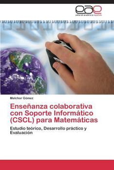 Paperback Enseñanza colaborativa con Soporte Informático (CSCL) para Matemáticas [Spanish] Book