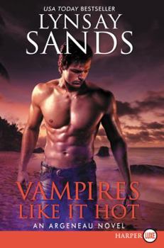 Vampires Like It Hot - Book #28 of the Argeneau