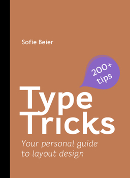 Paperback Type Tricks: Layout Design: Your Personal Guide to Layout Design Book