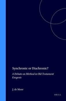 Hardcover Synchronic or Diachronic?: A Debate on Method in Old Testament Exegesis Book