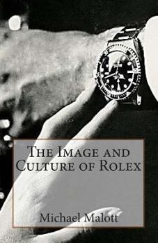 Paperback The Image and Culture of Rolex Book